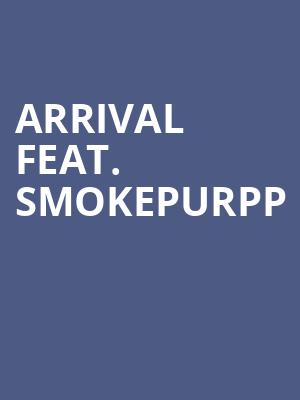 Arrival feat. Smokepurpp at O2 Academy Islington